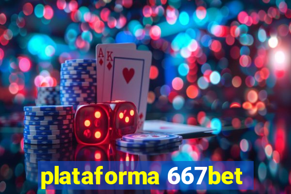 plataforma 667bet